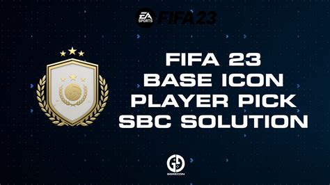 fifa 23 base icon player pick sbc solution