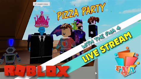 Fna4 Hangout Night Roblox Fun Live Stream With Effect2o