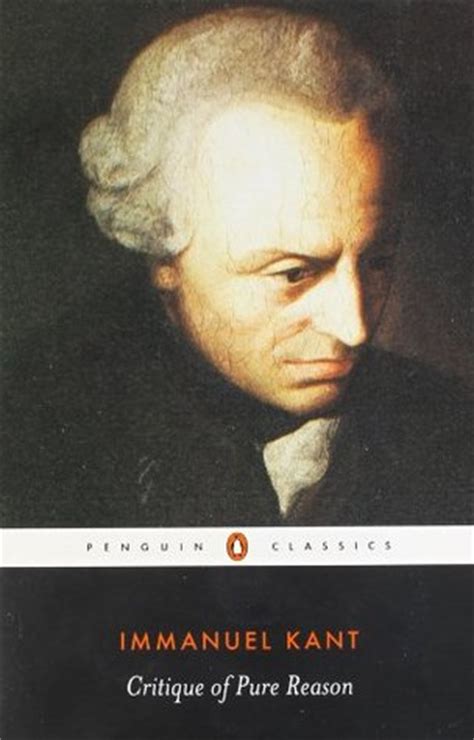 (1929) critique of pure reason by norman kemp smith. Critique of Pure Reason by Immanuel Kant