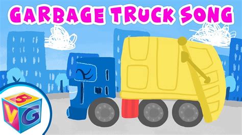 With home to many cartoon 2d and. Garbage Truck Song for Kids - For Kids Who Love Trash ...