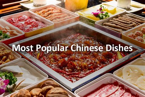 The 20 Most Popular Foods In China With Pictures Typical Chinese Food