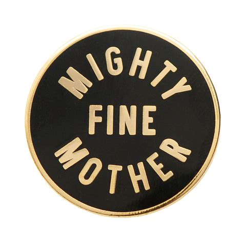 Mighty Fine Mother Pin Mom Pin Pins For Mothers Hard Etsy Uk