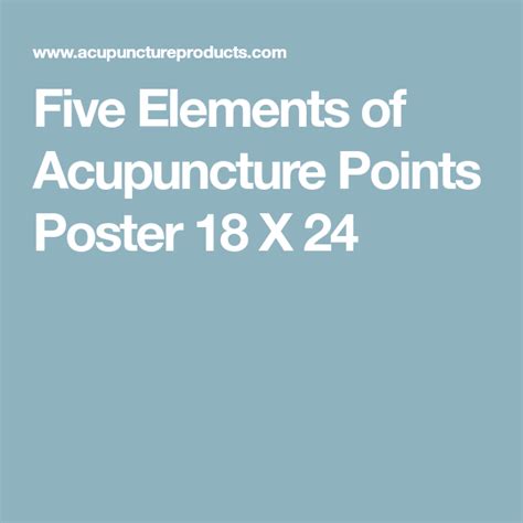 Five Elements Of Acupuncture Points Poster 18 X 24 Acupuncture Points
