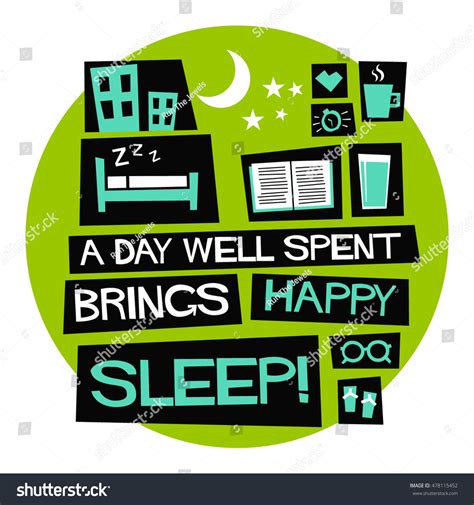 Quotation #3122 from laura moncur's motivational quotations: Day Well Spent Brings Happy Sleep Stock Vector 478115452 - Shutterstock