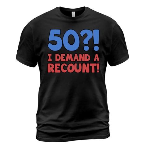 shop funny 50th birthday t shirt unisex 50th birthday custom made just for you available on