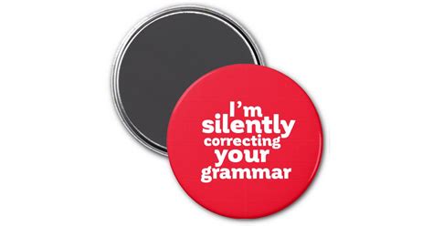 Funny English Teacher Silently Correcting Grammar Magnet Zazzle