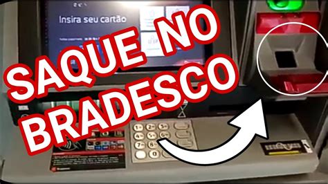 Saque No Caixa Eletrônico Do Bradesco Passo A Passo Youtube