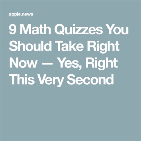 9 Math Quizzes You Should Take Right Now — Yes Right This Very Second Math Quizzes Knowledge