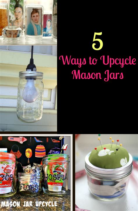 5 Ways To Upcycle Mason Jars
