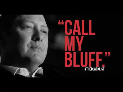 I mean, just like all friends hanging out › raymond reddington quotes. The Blacklist | The blacklist, James spader, The blacklist ...