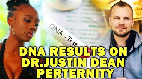 Dna Results On Dr Justin Dean Perternity Youtube