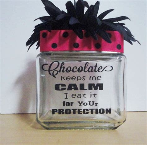 Clever candy sayings with candy quotes, love sayings and more! Glass Candy Jar Chocolate keeps me CALM I eat it for by ...