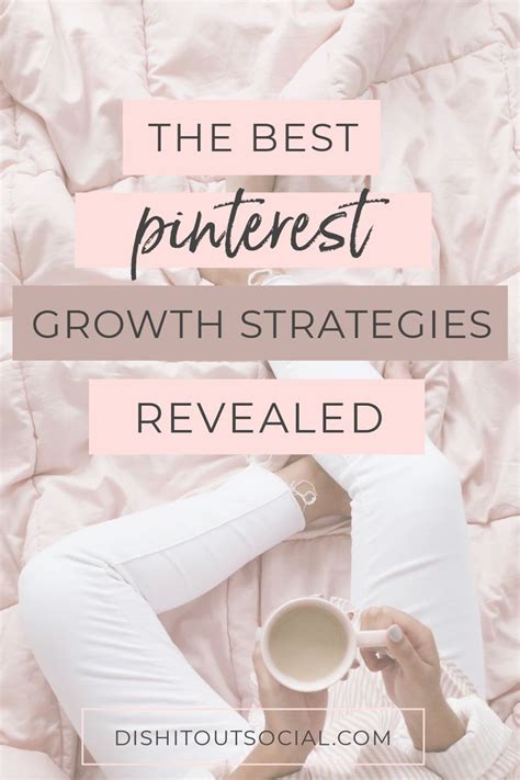 The Best Pinterest Growth Strategies Pinterest For Business