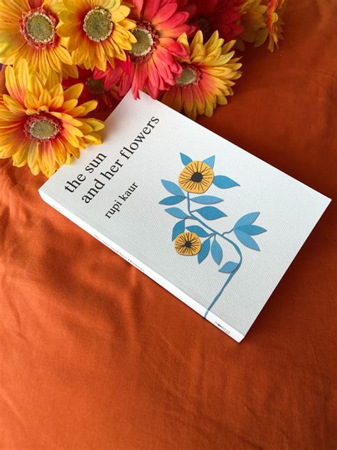 Expatriation and rising up to find a home within yourself.divided into five chapters and illustrated by kaur, the sun and her flowers is a journey of wilting, falling, rooting,. Book Review: The Sun and Her Flowers by Rupi Kaur ...