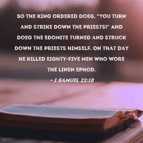 1 Samuel 2218 So The King Ordered Doeg You Turn And Strike Down The