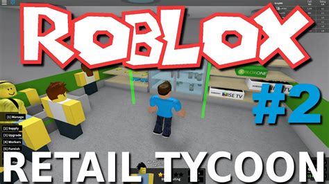 Greg And William Play Roblox Retail Tycoon Part 2 Youtube