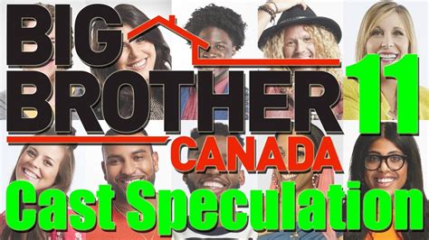 Big Brother Canada Cast Speculation Youtube