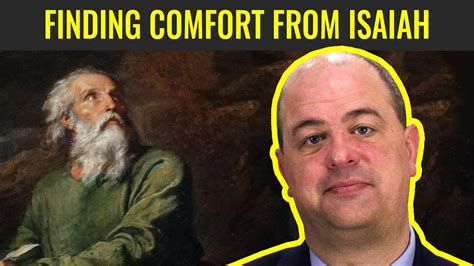 Finding Comfort From Isaiah (Come, Follow Me: Isaiah 40-49) - YouTube