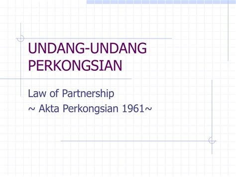 Hal inilah yang menjadi dasar. PPT - UNDANG-UNDANG PERKONGSIAN PowerPoint Presentation ...