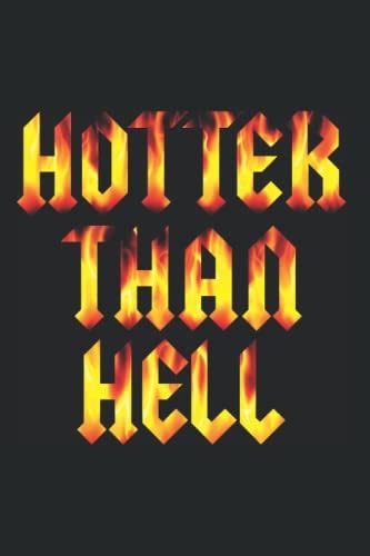 Hotter Than Hell Notebook For Hot Woman Hotter Than Hell Gothic Hot