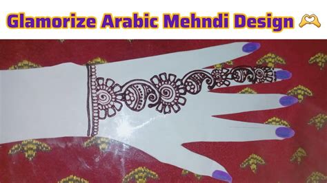 Glamorize Arabic Mehndi Design For Functions New Arabic Mehndi Design Mehndi Design Youtube