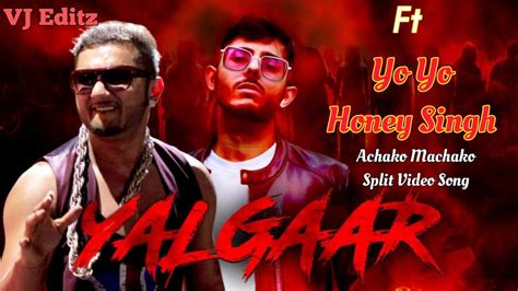 Yalgaar Ft Honey Singh Carryminati Spilt Video Song Vj Editz Youtube