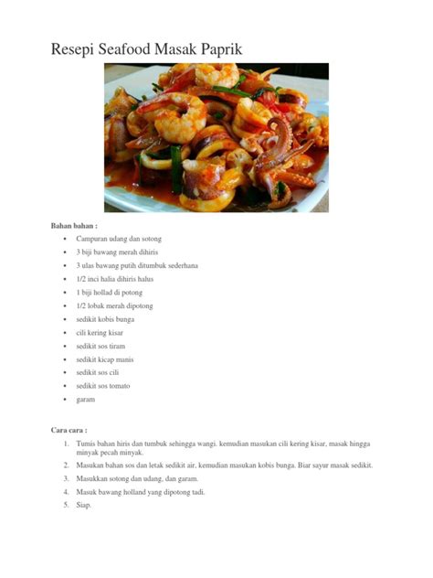 Campuran udang dan sotong 3 biji bawang merah dihiris 3 ulas bawang putih ditumbuk sederhana 1/2 inci halia dihiris halus 1 biji hollad di potong 1/2. Resepi Seafood Masak Paprik