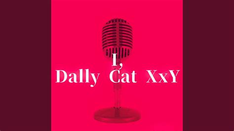 I Dally Cat Xxy Instrumental Youtube