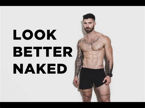 WAYS TO LOOK BETTER NAKED YouTube