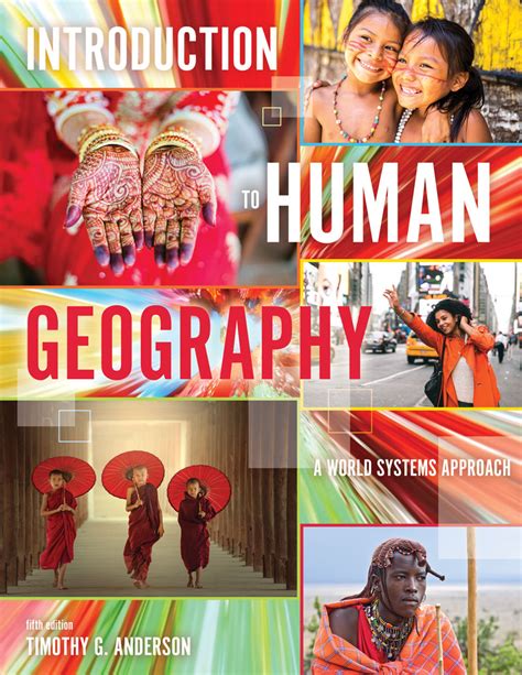 Introduction To Human Geography A World Systems Approach Higher