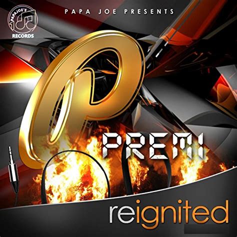 Jp Premi Reignited Papa Joe デジタルミュージック