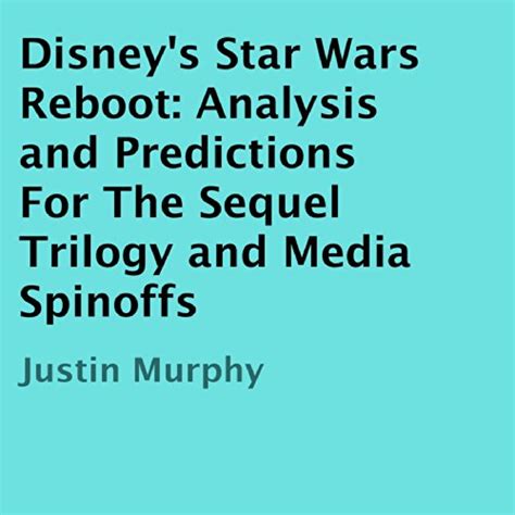 disney s star wars reboot by justin murphy audiobook au