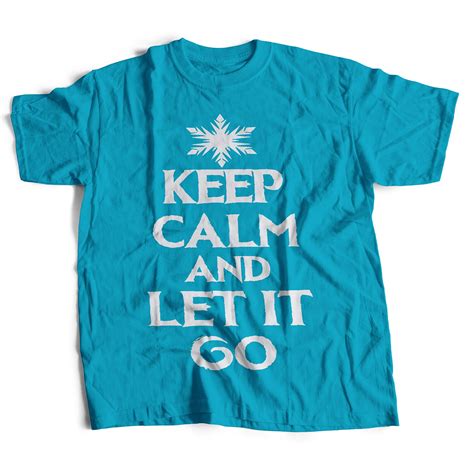 Keep Calm And Let It Go Unisex S Tee T Shirt 7144 Kitilan