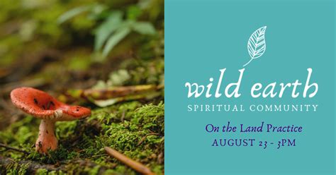 Wild Earth Spiritual Community On The Land Practice 23 Aug 2020