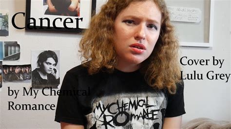 Cancer is one of the most romantic signs in the zodiac because they care.cancer is known for their sweetness and conscientious nature—they know how to make you feel loved with their actions. Cancer - My Chemical Romance cover - YouTube