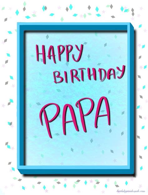 Happy Birthday Papa Printable Cards - Get What You Need