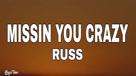 russ missin you crazy lyrics youtube