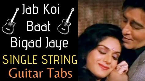 Jab Koi Baat Bigad Jaye On Single String Full Song Guitar Tabs