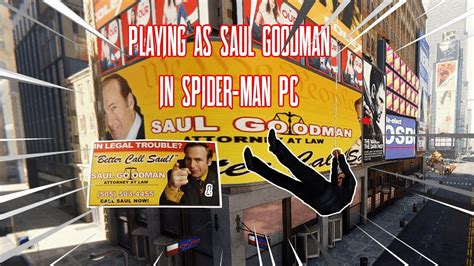 Playing As Saul Goodman In Spider Man Pc Mods Youtube