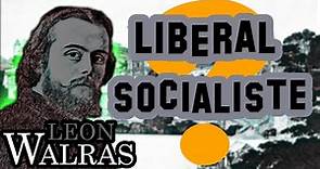 Léon Walras : libéral ou socialiste? (Bio)