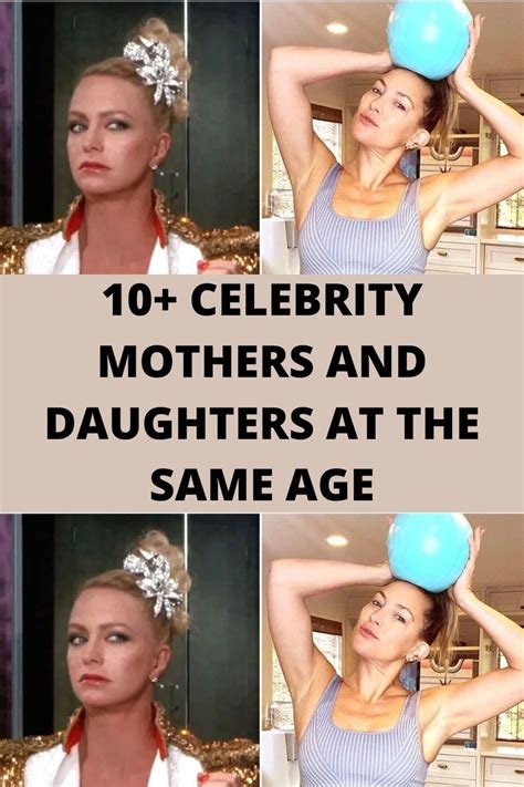 10 celebrity mothers and daughters at the same age artofit