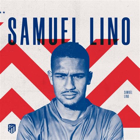 Welcome Samuel Lino Club Atlético De Madrid · Web Oficial