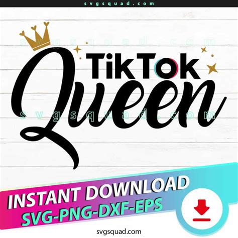 Tiktok Queen Svg Png Eps Dxf Cutting File Silhouette Cricut
