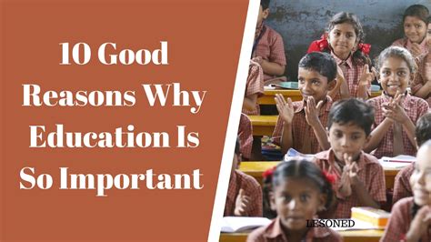 10 Good Reasons Why Education is so Important - lesoned