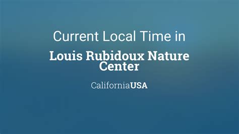 Current Local Time In Louis Rubidoux Nature Center California Usa