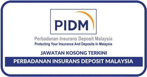 Pidm provides two systems to protect you as a: Jawatan Kosong Perbadanan Insurans Deposit Malaysia (PIDM)