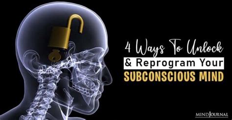 4 Ways To Unlock The Doorway To Your Subconscious Mind