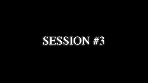 Session 3 Youtube