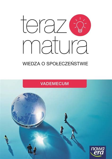 Matura próbna nowa era 2021. Teraz matura 2020. Wiedza o społeczeństwie. Vademecum - Arkadiusz Janicki, Michał Drgas, Justyna ...
