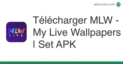 Mlw My Live Wallpapers Set Apk Android App Télécharger Gratuitement